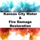 Kansas City Water & Fire Damage Restoration