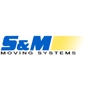 S&M Moving Systems