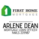 Arlene Dean - First Home Mortgage