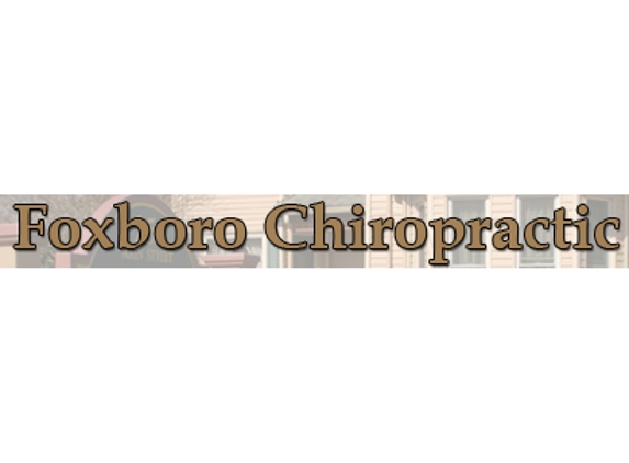 Foxboro Chiropractic - Foxboro, MA