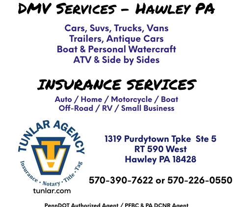 Tunlar Agency - Hawley, PA. Auto Tag Agency
Insurance, Notary