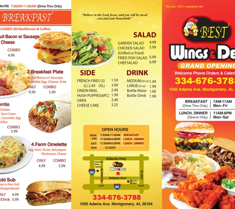 Best Wings & Deli - Montgomery, AL. Breakfast: 7am-11am (Mon-Fri: Drive Thru)
Lunch & Dinner: 11 am-6pm (Mon-Sat)