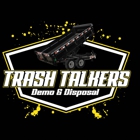 Trash Talkers Demo & Disposal LLC