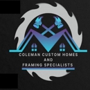 Coleman Custom Homes and Framing Specialists - Home Builders