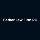 Barker Law Firm PC