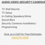 Audio-Video-Security Cameras