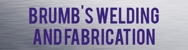 Brumb's Welding & Fabrication - Steel Fabrication & Supplies