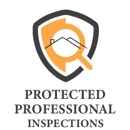 Protected Professional Inspections - Real Estate Inspection Service