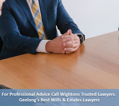 Wightons Lawyers - Geelong, VIC. For Professional Advice Call Wightons Trusted Lawyers. Geelong’s Best Wills & Estates Lawyers