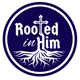 Rooted in Him