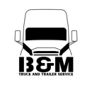 B&M Truck and Trailer Service - Truck Service & Repair