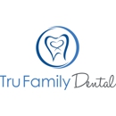 Tru Family Dental DDS - Dentists