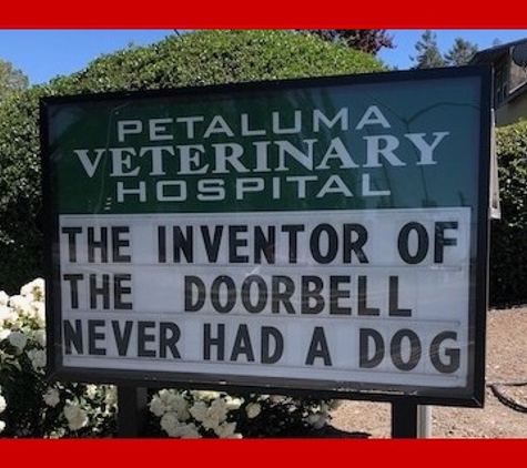 Petaluma Veterinary Hospital - Petaluma, CA. Ya, dogs hate doorbells.