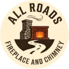 All Roads Fireplace & Chimney