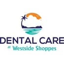 Dental Care at Westside Shoppes - Dentists