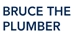 Bruce The Plumber - Plumbers & Gasfitters