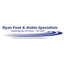 Ryan Foot & Ankle Clinic DPM - Physicians & Surgeons, Podiatrists