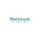 Mattituck Glass Inc - Glass-Auto, Plate, Window, Etc