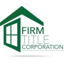 Firm Title Corporation