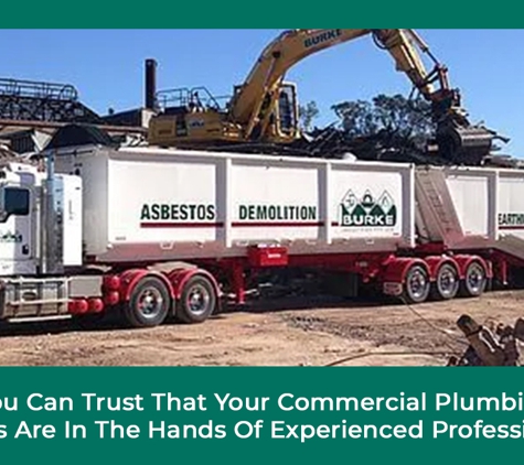 Burke Industries Pty Ltd - Harristown, QLD. You Can Trust That Your Commercial Plumbing Needs Are In The Hands Of Experienced Professionals