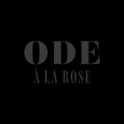 Ode à la Rose DC