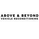 Above And Beyond Vehicle Reconditioning - Auto Repair & Service
