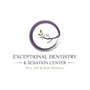 Exceptional Dentistry & Sedation Center