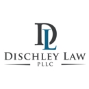 Dischley Law, P - Civil Litigation & Trial Law Attorneys