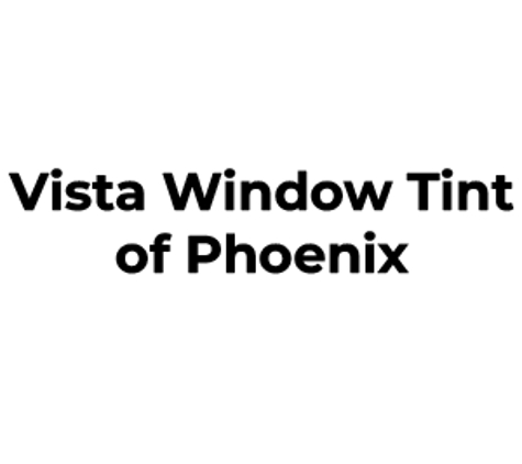 Vista Window Tint of Phoenix - Phoenix, AZ