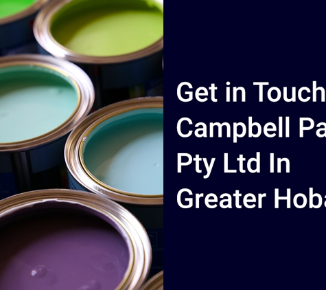 Campbell Painters - Mangalore, TAS. Get in Touch With Campbell Painters Pty Ltd In Greater Hobart