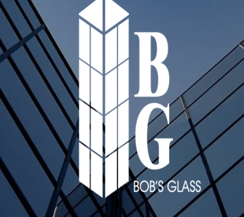 Bob's Glass - Sacramento, CA