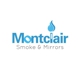 Montclair Smoke and Mirrors