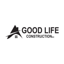 Good Life Construction - General Contractors