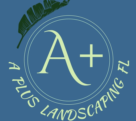 A Plus Landscaping - Orlando, FL