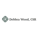 Debbra Wood  CSR - Court & Convention Reporters