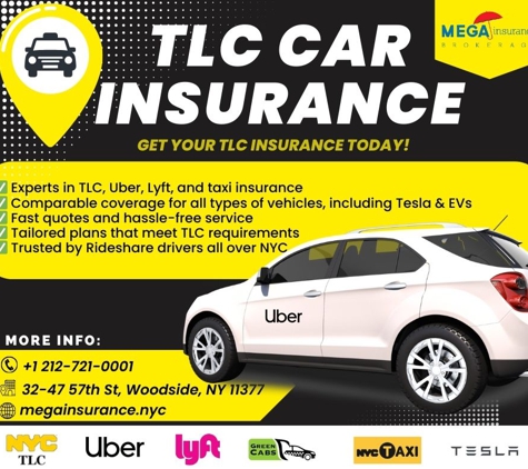 Mega Insurance Brokerage - Woodside, NY. Need insurance for your Uber, Lyft, Yellow Cab, Green Cab, Tesla, or any electric vehicle? Mega Insurance Brokerage is here to make it easy