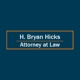 H. Bryan Hicks, Attorney at Law
