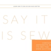Say It Is Not Sew gallery