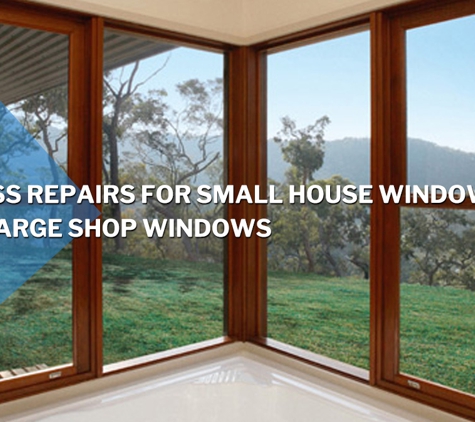 Glass Perth - Greenwood, WA. Glass Repairs For Small House Windows Or Large Shop Windows