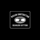 Mullen Construction & Seamless Gutters - Gutters & Downspouts