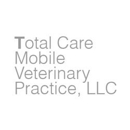 Total Care Mobile Veterinary Practice, LLC - Veterinarians