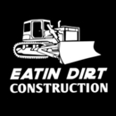 Eatin Dirt Construction - Construction Consultants