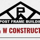 P & W Construction - Buildings-Pole & Post Frame