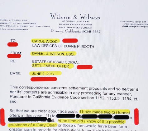 Wilson Wilson & Perrizo - Downey, CA. Wilson sending numerous settlement offers so that he wouldn't have to commit FRAUD. Told about GARY DEAN again and again.