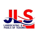 JLS Landscaping & Pools of Texoma - Landscape Designers & Consultants