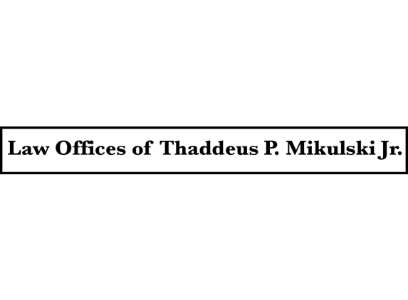 Law Offices of Thaddeus P. Mikulski Jr. - Pennington, NJ