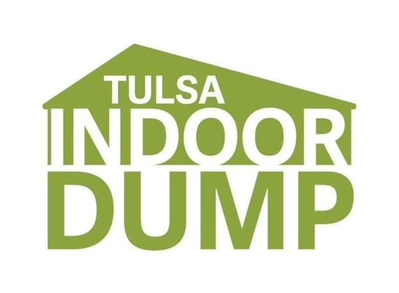 Tulsa Indoor Dump - Tulsa, OK