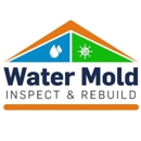 Water Mold Inspect & Rebuild - Mold Remediation