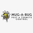 Mug-A-Bug Pest & Termite Control - Pest Control Equipment & Supplies
