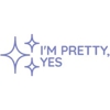 I'm Pretty Yes gallery